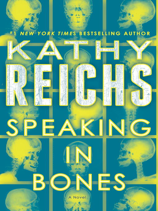 Title details for Speaking in Bones by Kathy Reichs - Available